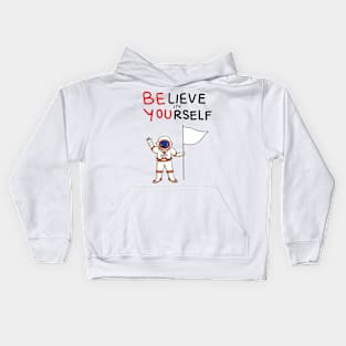 Positive Motivation Quote Believe in Yourself Kids Hoodie